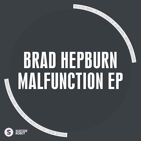 Brad Hepburn - Malfunction EP