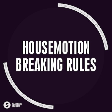 Housemotion - Breaking Rules
