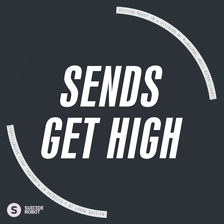 Sends - Get High