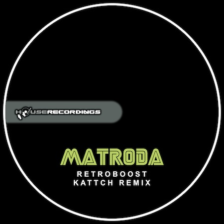 Matroda - Retroboost (Kattch Remix)