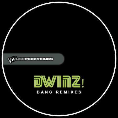DWINZ! - Bang Remixes