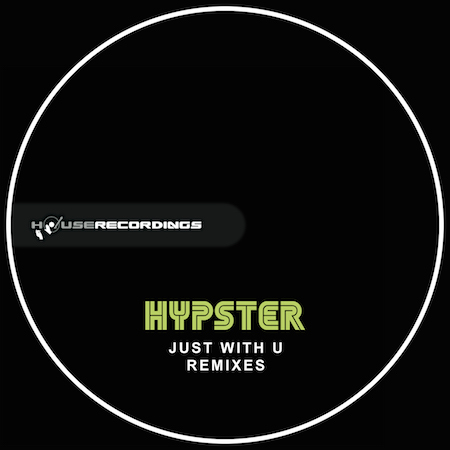 Hypster - Just With U Remixes