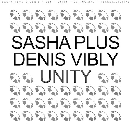 Sasha Plus & Denis Vibly - Unity