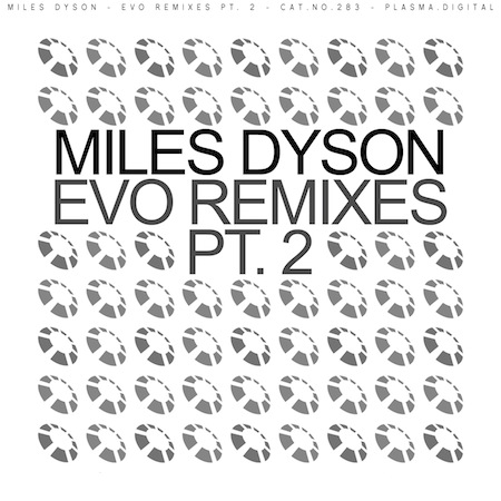 Miles Dyson - Evo Remixes Pt. 2