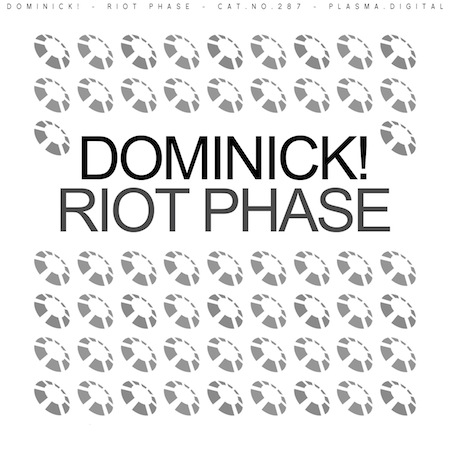 Dominick! - Riot Phase