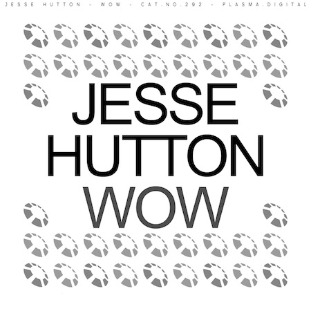Jesse Hutton - Wow