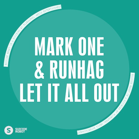Mark One & RunHag - Let It All Out