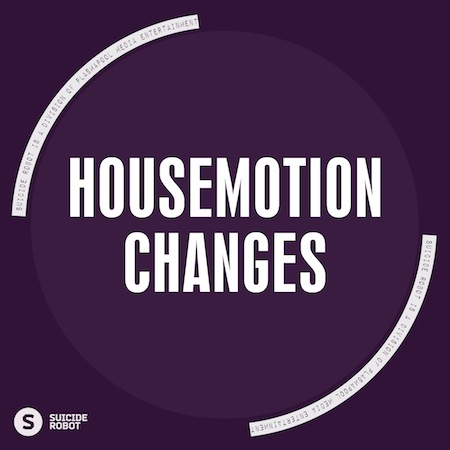 Housemotion - Changes