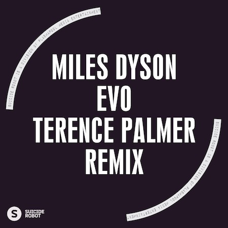 Miles Dyson - Evo (Terence Palmer Remix)