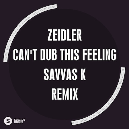 Zeidler - Can't Dub This Feeling Remix