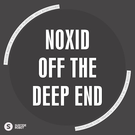 NoxiD - Off The Deep End