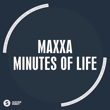 MAXXA - Minutes Of Life