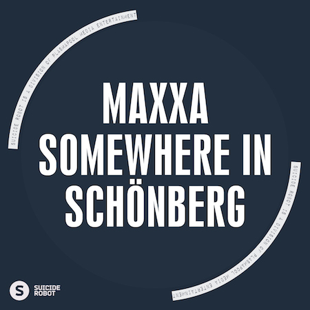 MAXXA - Somewhere In Schönberg