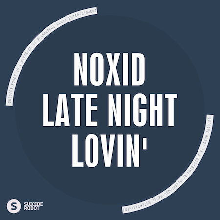 NoxiD - Late Night Lovin'