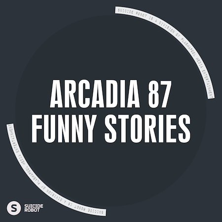 Arcadia 87 - Funny Stories