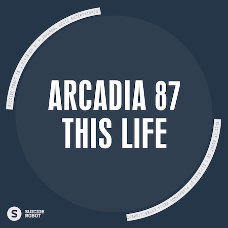 Arcadia 87 - This Life