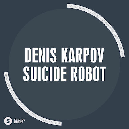Denis Karpov - Suicide Robot