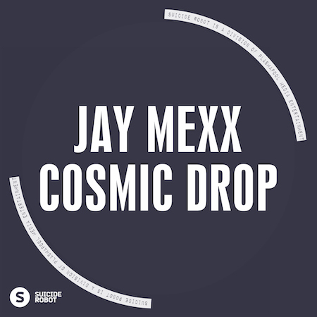 Jay Mexx - Cosmic Drop