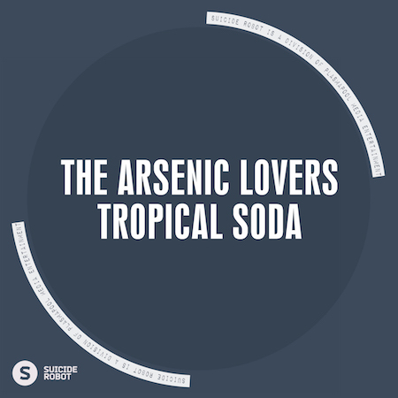The Arsenic Lovers - Tropical Soda