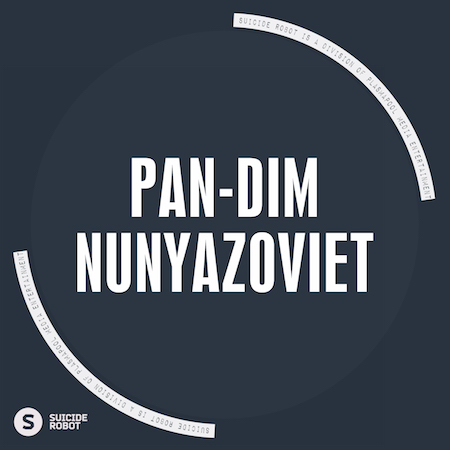 Pan-Dim - Nunyazoviet