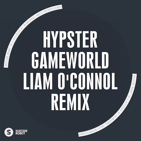 Hypster - Gameworld (Liam O'Connol Remix)