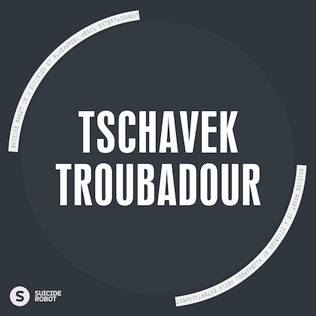 Tschavek - Troubadour