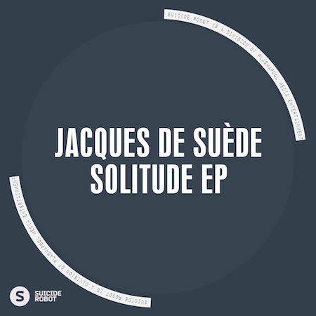 Jacques de Suède - Solitude EP