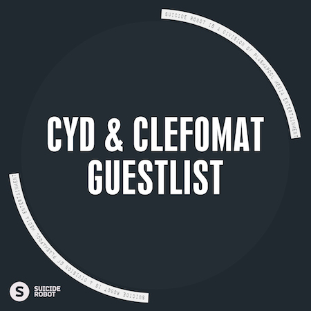 Cyd & Clefomat - Guestlist