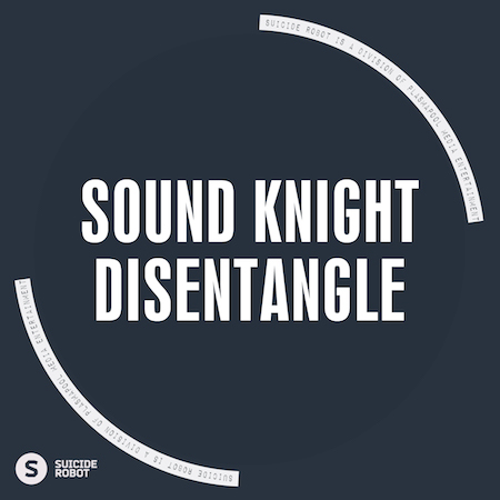 Sound Knight - Disentangle