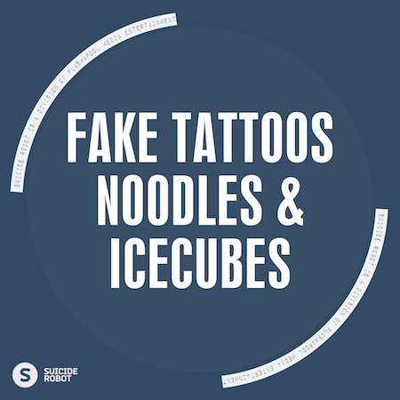Fake Tattoos - Noodles & Icecubes