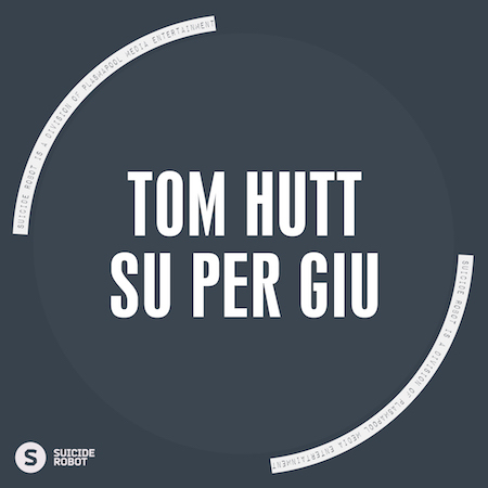 Tom Hutt - Su Per Giu