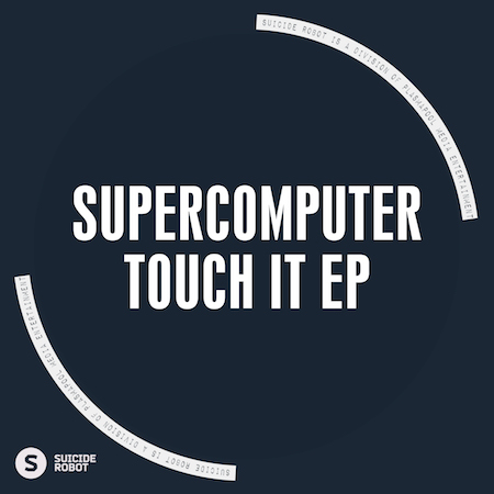 Supercomputer - Touch It EP