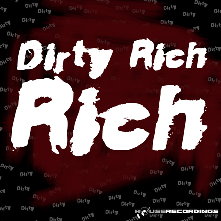 Dirty Rich - Rich