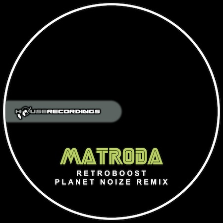 Matroda - Retroboost (Planet Noize Remix)