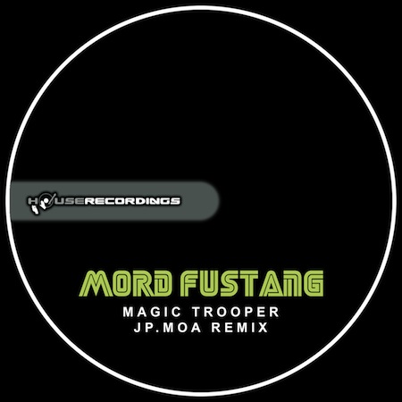 Mord Fustang - Magic Trooper (Jp.Moa Remix)