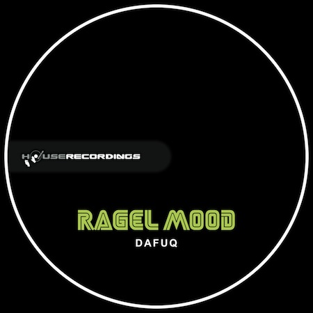 Ragel Mood - Dafuq