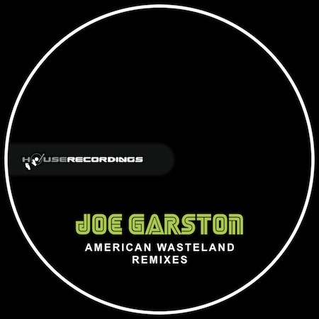 Joe Garston - American Wasteland Remixes