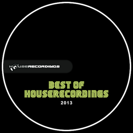 Best Of Houserecordings 2013