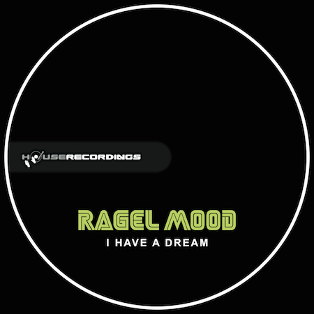 Ragel Mood - I Have A Dream