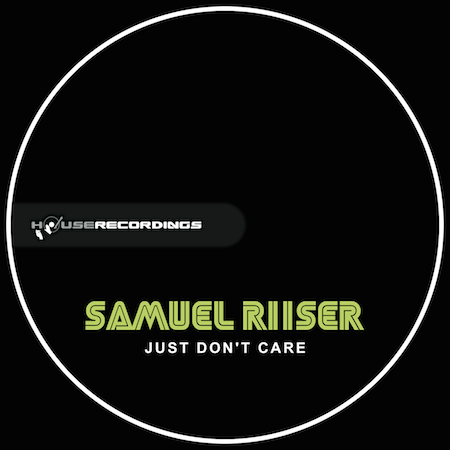 Samuel Riiser - Just Don't Care