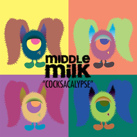 Middle Milk - Cocksacalypse