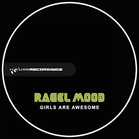 Ragel Mood - Girls Are Awesome
