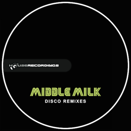Middle Milk - Disco Remixes