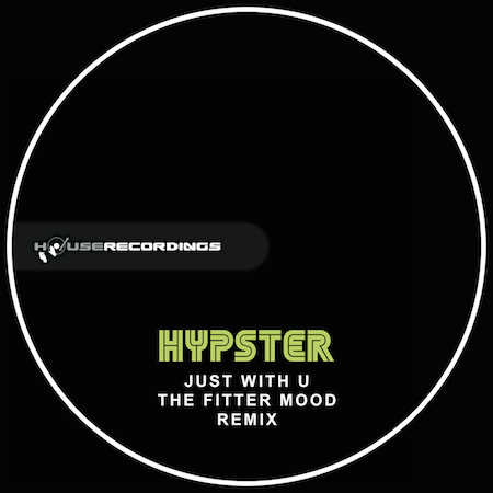 Hypster - Just With U (The Fitter Mood Remix)