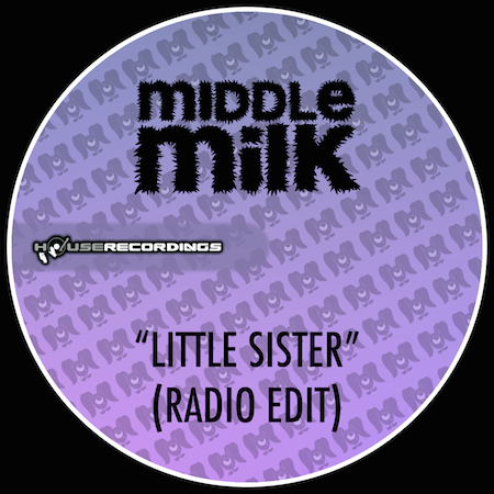 Middle Milk - Little Sister (Radio Edit)