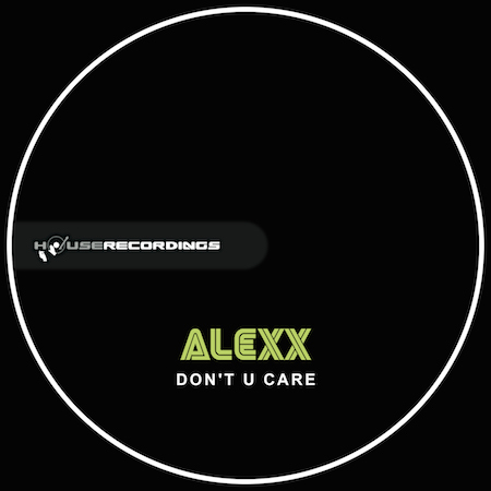 AleXx - Don't U Care