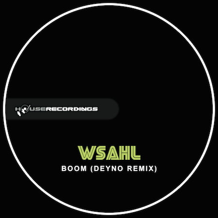 Wsahl - Boom (Deyno Remix)