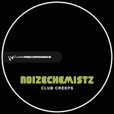 NoizeChemistz - Club Creeps