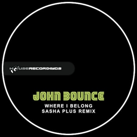John Bounce - Where I Belong (Sasha Plus Remix)