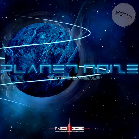 Planet Noize - No More Games
